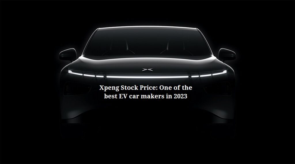 xpeg stock price prediction: one of the best ev car makers in 2023
