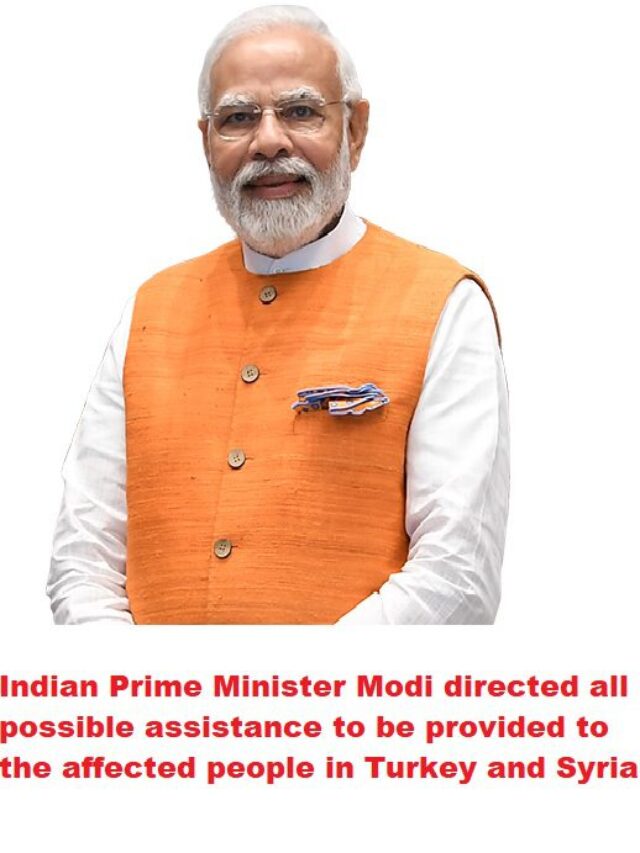 PM Modi had directed that all possible assistance be extended to the affected people in Turkey and Syria