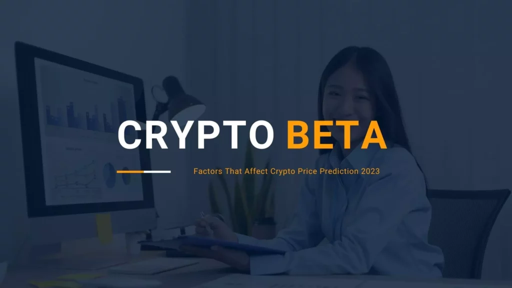 Crypto Price Prediction - Factors That Affect Crypto Price Prediction 2023