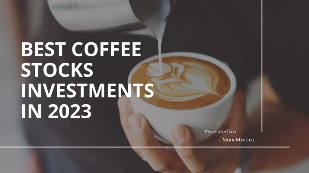 Best Coffee Stocks Investments