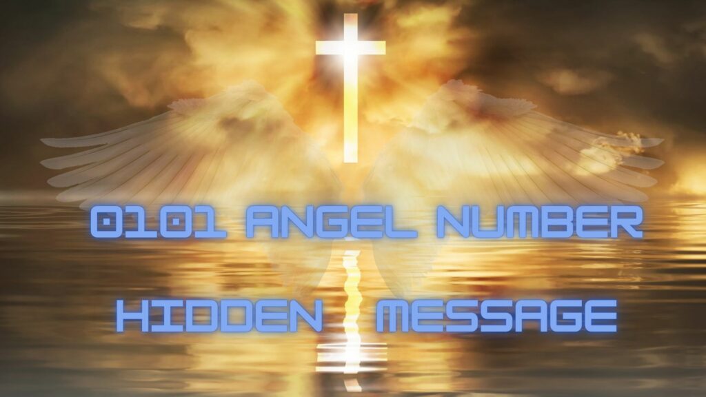 0101 Angel Number hidden message