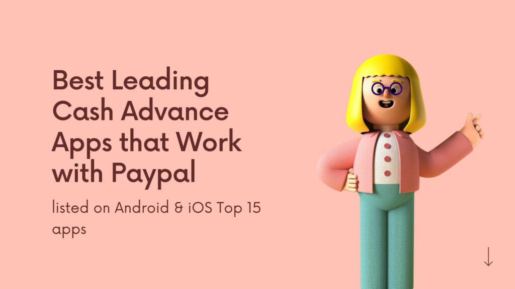 Best Leading Cash Advance Apps that Work with Paypal