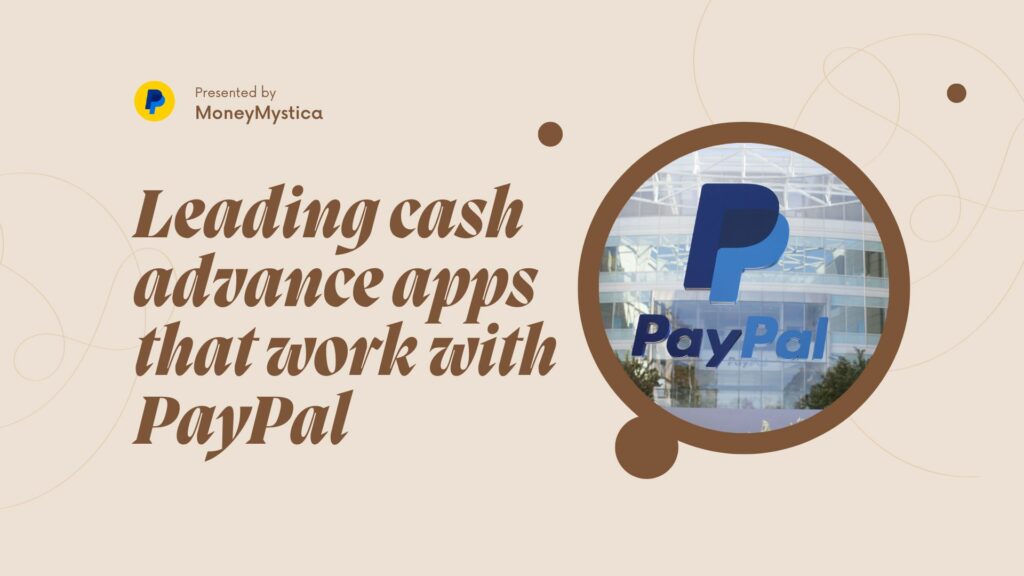 Leading cash advance apps that work with PayPal