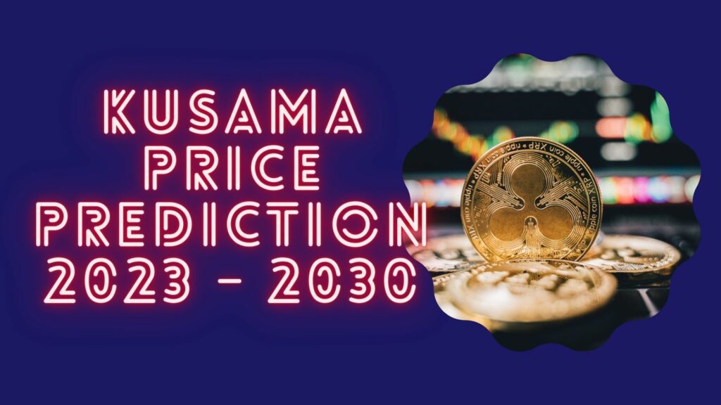 Kusama price Prediction 