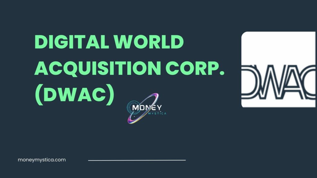 Digital World Acquisition Corp. (DWAC)