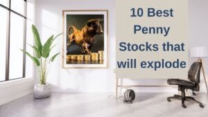 10 Best Penny Stocks to Buy that will explode