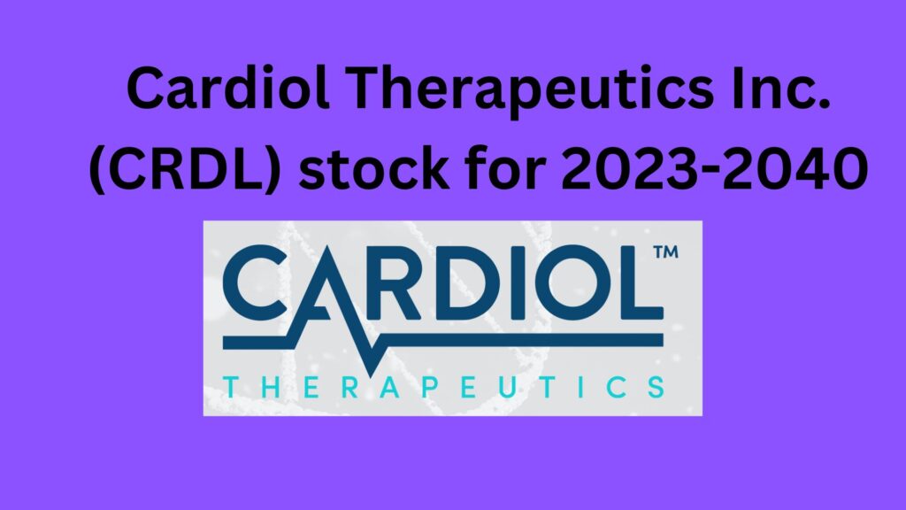 Cardiol Therapeutics Inc. (CRDL) stock for 2023-2040