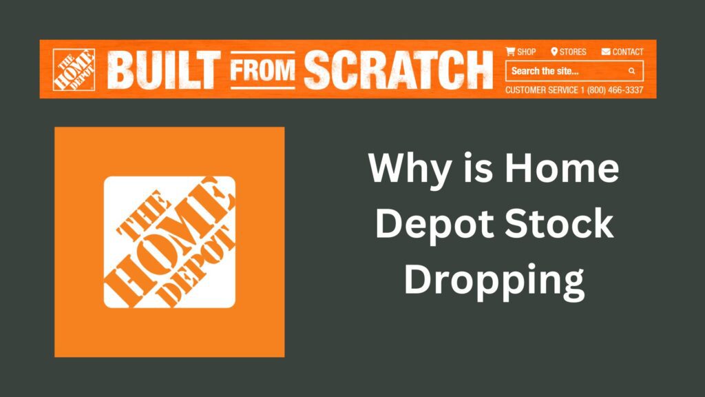Why is Home Depot Stock Dropping