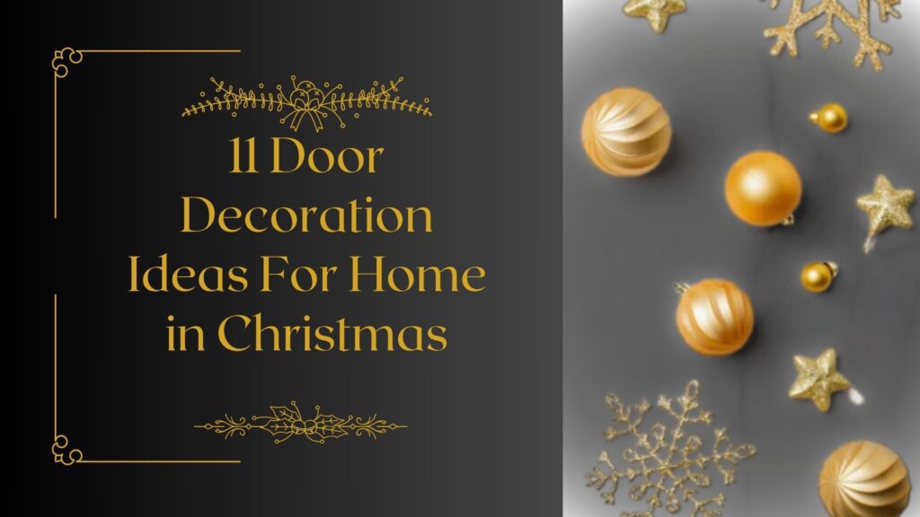 11 Door Decoration Ideas For Home in Christmas blissful
