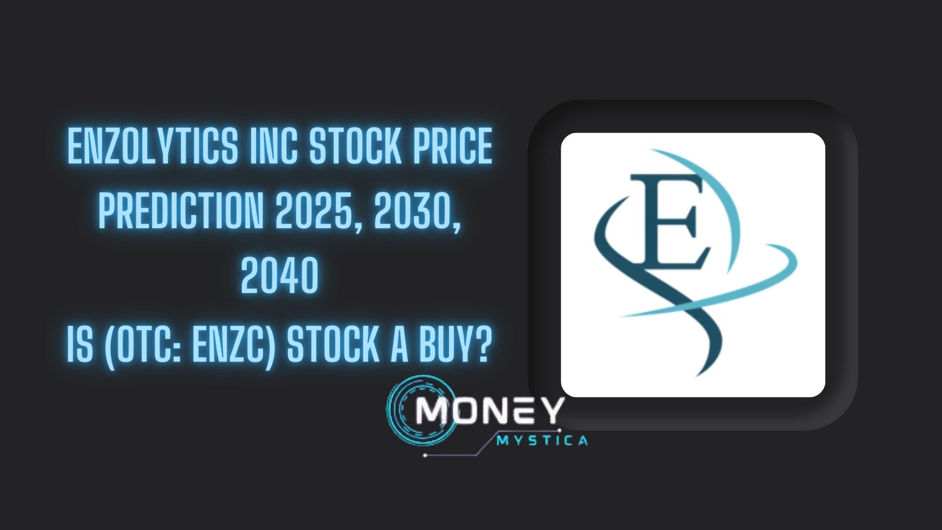 ENZC Stock Price Prediction