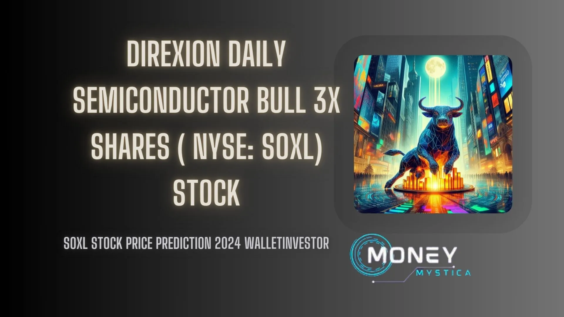 Direxion Daily Semiconductor Bull 3X Shares ( NYSE SOXL) Stock