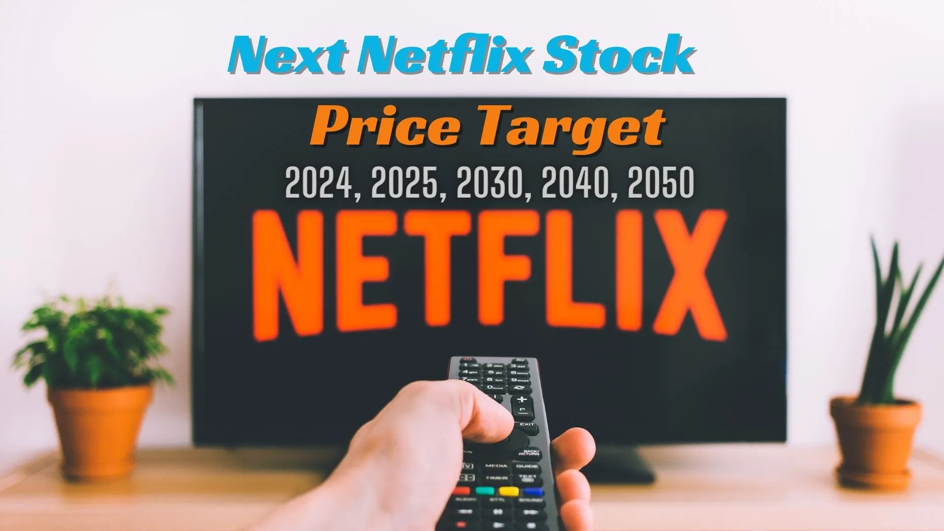 next-netflix-stock-forecast-2025_-2030_-2040_-2050